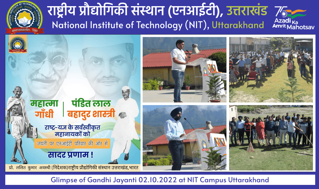 Glimpse of Gandhi jayanti 02.10.2022 at NIT Campus Uttarakhand