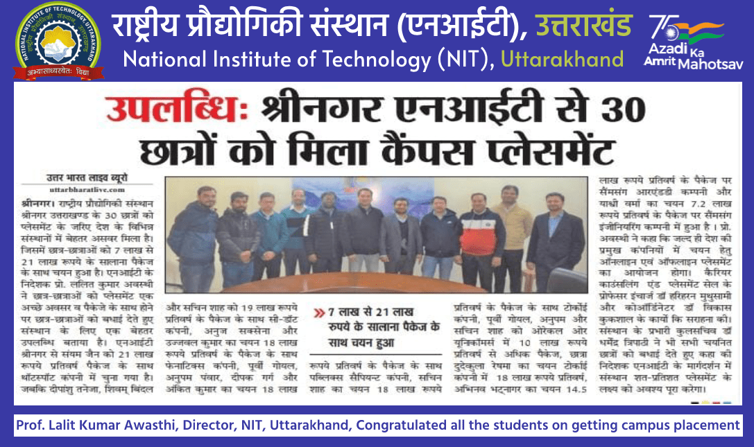Prof. Lalit Kumar Awasthi, Director, National Institute of Technology, Uttarakhand, Congratulated all the students on getting campus placement