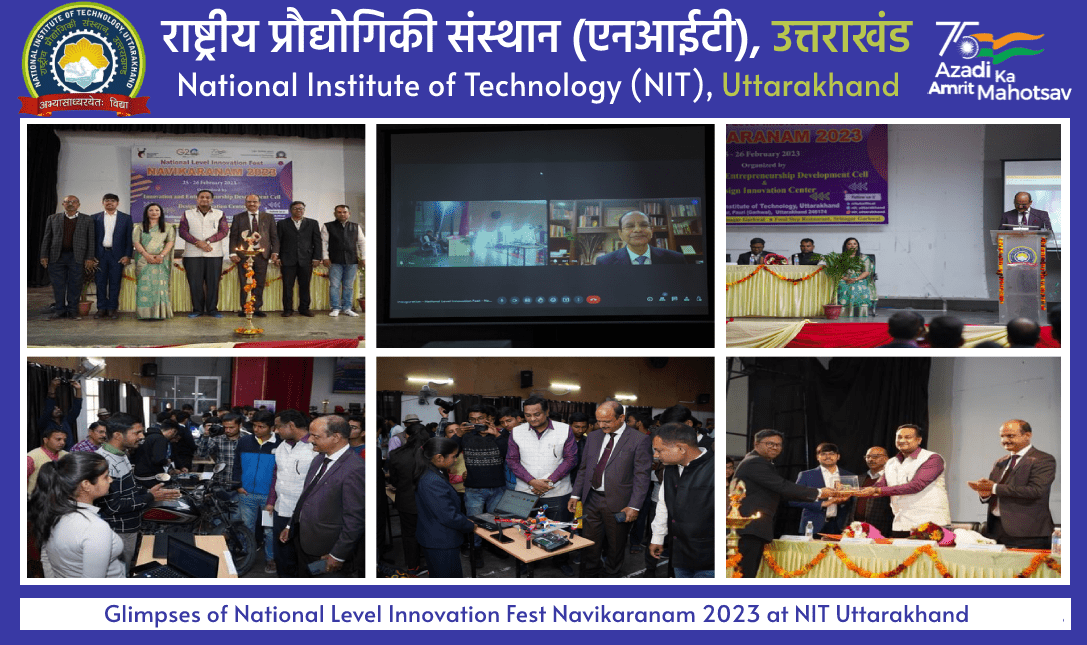 Glimpses of National Level Innovation Fest Navikaranam 2023 at NIT Uttarakhand